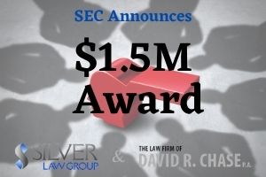 The SEC announced yet another award to a whistleblower who helped initiate a successful enforcement action.  Jane Norberg, Chief of the SEC’s Office of the Whistleblower, stated:  “The whistleblower alerted the SEC to previously unknown conduct and thereafter provided multiple submissions, identified potential witnesses, and met with staff on several occasions. As the numerous recent awards make clear, whistleblowers like the one awarded today play an integral part in the success of the SEC’s enforcement program.”    The whistleblower will receive an award of $1.5M for providing information and assistance to the agency that led to the successful enforcement action.  Whistleblowers are awarded monies when they provide “original, timely, and credible information” to the agency that concludes with a successful enforcement action like this one. The award monies are taken from a fund established by Congress of collected financial sanctions from wrongdoers. Nothing is taken from defrauded or harmed investors. When sanctions exceed $1M, the individual may be eligible for an award ranging from 10% to 30% of the collected monies.