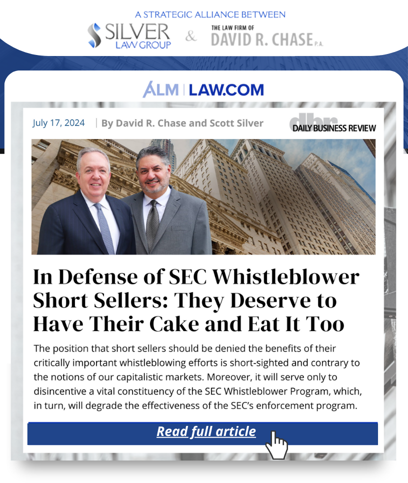 David R. Chase and Scott Silver co-authored an article for the Daily Business Review that advocates for short sellers being allowed to benefit from the SEC Whistleblower Program. Click here to read the full article.